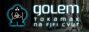 Golem - tokamak of FNSPE CTU